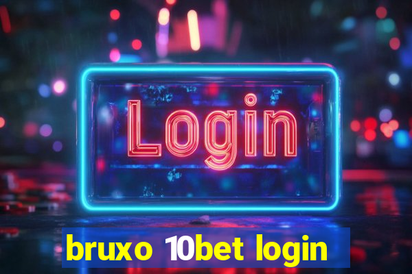 bruxo 10bet login